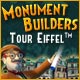Monument Builders: Tour Eiffel™