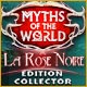 Myths of the World: La Rose Noire Edition Collector
