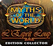 Myths of the World: L'Esprit Loup Edition Collector