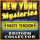 New York Mysteries: Haute Tension Edition Collector