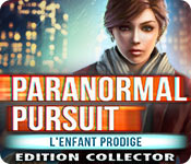 Paranormal Pursuit: L'Enfant Prodige Edition Collector