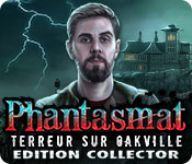 Phantasmat: Terreur sur Oakville Edition Collector 