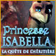 Princesse Isabella: La Quête de l'Héritière