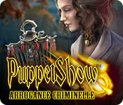 PuppetShow: Arrogance Criminelle