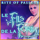 Rite of Passage: Le Fils de la Forêt
