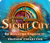 Secret City: Le Royaume Englouti Édition Collector