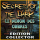 Secrets of the Dark: Le Démon des Ombres - Edition Collector