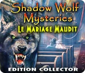 Shadow Wolf Mysteries: Le Mariage Maudit Edition Collector
