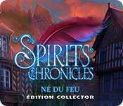 Spirits Chronicles: Né du feu Édition Collector