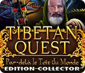 Tibetan Quest: Par-delà le Toit du Monde Edition Collector