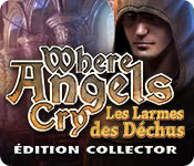 Where Angels Cry: Les Larmes des Déchus Édition Collector