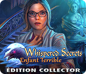 Whispered Secrets: Enfant Terrible Édition Collector