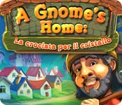 A Gnome's Home: La crociata per il cristallo