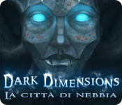 Dark Dimensions: La città di nebbia