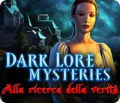 Dark Lore Mysteries: Alla ricerca della verità