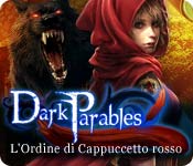 Dark Parables: L'Ordine di Cappuccetto rosso