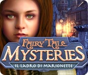 Fairy Tale Mysteries: Il ladro di marionette