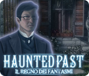 Haunted Past: Il regno dei fantasmi