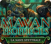 Mayan Prophecies: La nave spettrale
