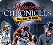 Mystery Chronicles: Omicidio tra amici