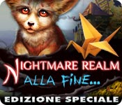 Nightmare Realm: Alla fine... Edizione Speciale