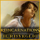 Reincarnations: Il risveglio