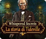 Whispered Secrets: La storia di Tideville
