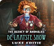 The Agency of Anomalies: De Laatste Show Luxe Editie