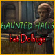 Haunted Halls: het Dolhuys