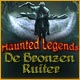 Haunted Legends: De Bronzen Ruiter 