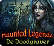 Haunted Legends: De Doodgraver