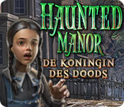 Haunted Manor: De Koningin des Doods
