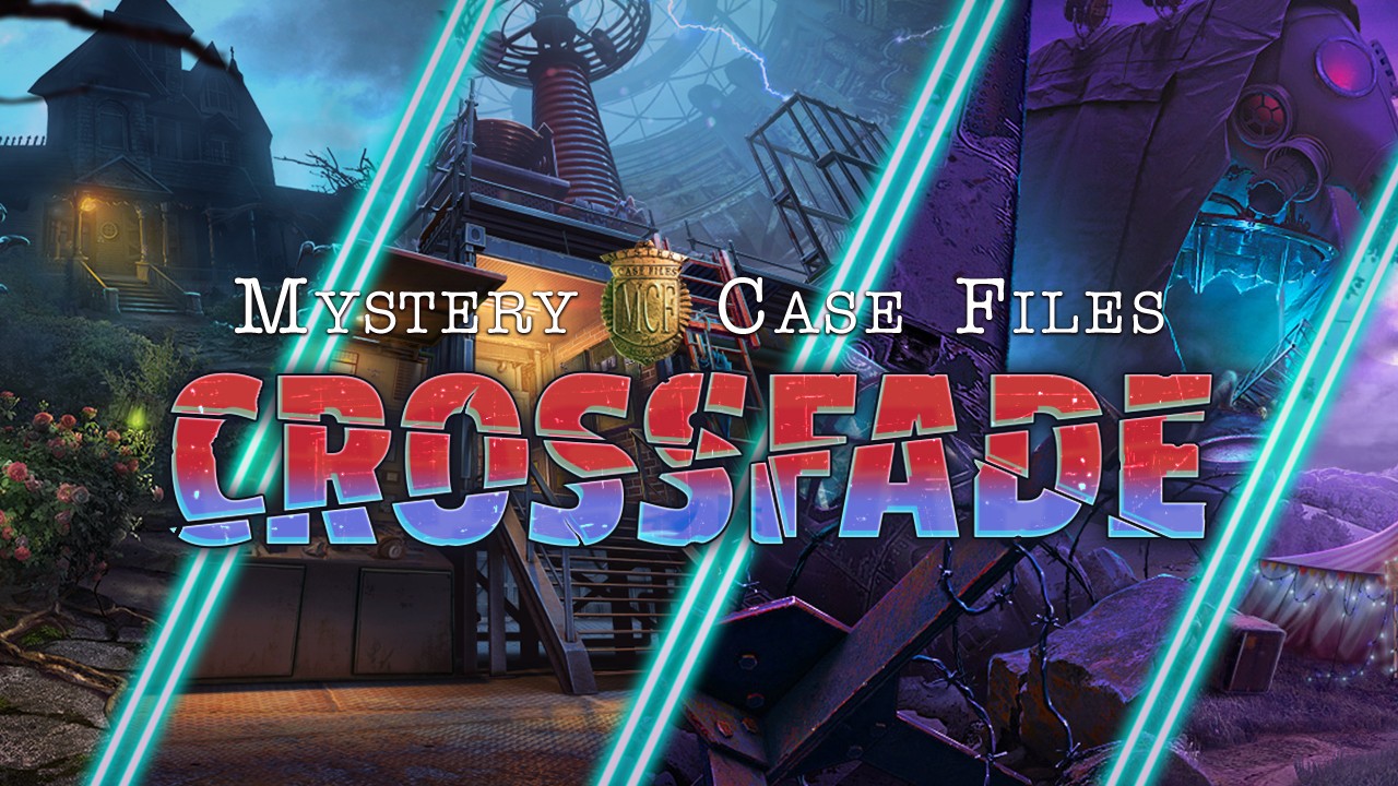 Mystery Case Files Crossfade